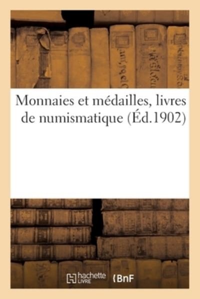 Cover for Camille Rollin · Monnaies Et Médailles, Livres de Numismatique (Paperback Book) (2021)
