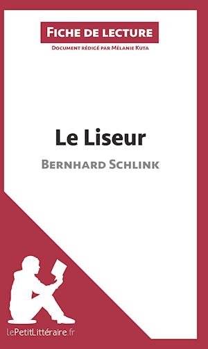 Cover for Mélanie Kuta · Le Liseur de Bernhard Schlink (Fiche de lecture) (Paperback Book) (2014)