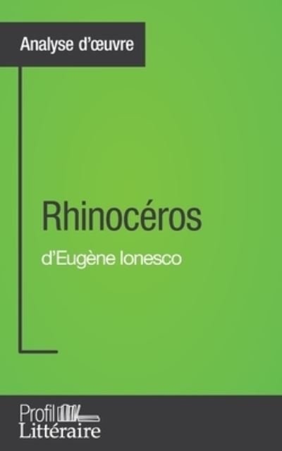 Cover for Niels Thorez · Rhinoceros d'Eugene Ionesco (Analyse approfondie): Approfondissez votre lecture des romans classiques et modernes avec Profil-Litteraire.fr (Paperback Book) (2015)