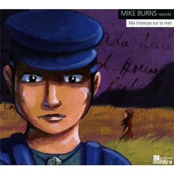 Cover for Mike Burns · Ma Tristesse Sur La Mer (CD) (2012)