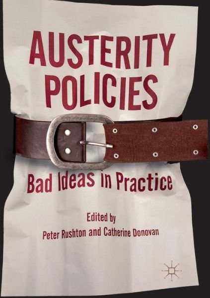 Cover for Austerity Policies: Bad Ideas in Practice (Paperback Book) [Softcover Reprint of the Original 1st 2018 edition] (2019)