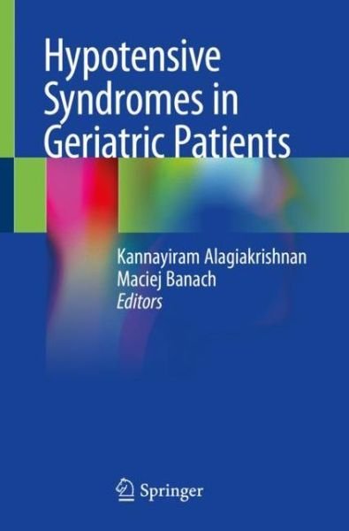 Cover for Hypotensive Syndromes in Geriatric Patients (Book) [1st ed. 2020 edition] (2019)