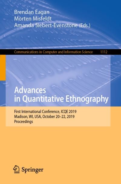 Cover for Advances in Quantitative Ethnography: First International Conference, ICQE 2019, Madison, WI, USA, October 20–22, 2019, Proceedings - Communications in Computer and Information Science (Paperback Book) [2019 edition] (2019)