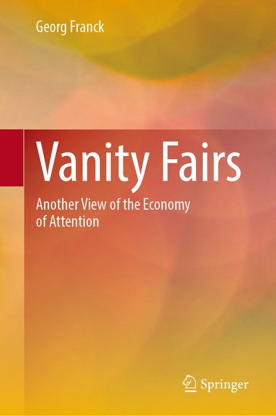 Cover for Georg Franck · Vanity Fairs: Another View of the Economy of Attention (Hardcover Book) [2020 edition] (2020)