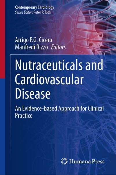 Cover for Nutraceuticals and Cardiovascular Disease: An Evidence-based Approach for Clinical Practice - Contemporary Cardiology (Hardcover Book) [2021 edition] (2021)