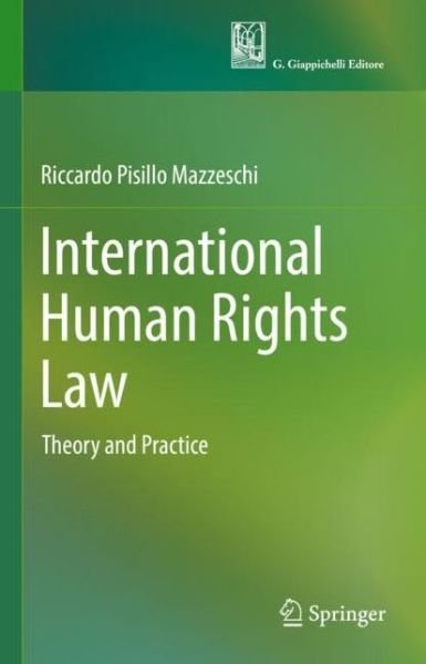 Cover for Riccardo Pisillo Mazzeschi · International Human Rights Law: Theory and Practice (Hardcover Book) [2021 edition] (2021)