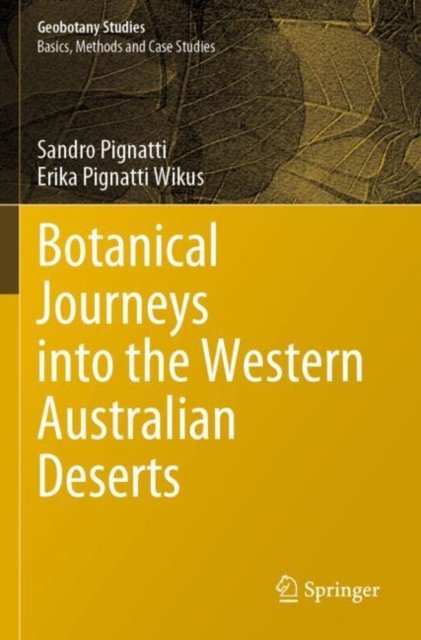 Cover for Sandro Pignatti · Botanical Journeys into the Western Australian Deserts - Geobotany Studies (Paperback Book) [2021 edition] (2022)