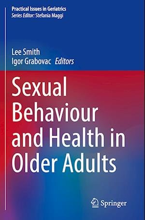 Cover for Sexual Behaviour and Health in Older Adults - Practical Issues in Geriatrics (Paperback Book) [2023 edition] (2024)