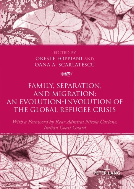 Cover for Family, Separation and Migration: An Evolution-Involution of the Global Refugee Crisis (Paperback Book) [New edition] (2023)