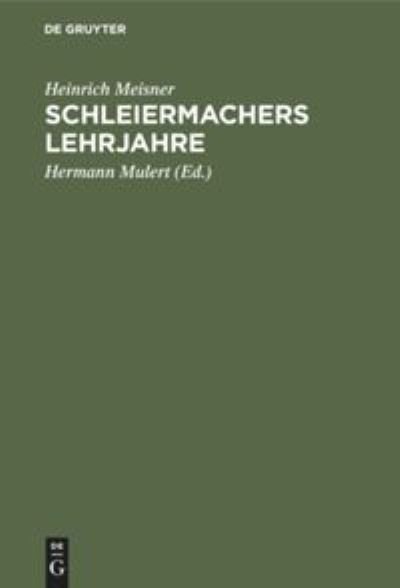 Cover for Heinrich Meisner · Schleiermachers Lehrjahre (Hardcover Book) [Reprint 2019 edition] (1934)