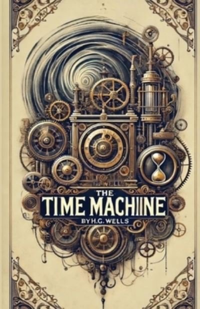 Cover for H G Wells · The Time Machine (Illustrated) (Paperback Book) (2024)