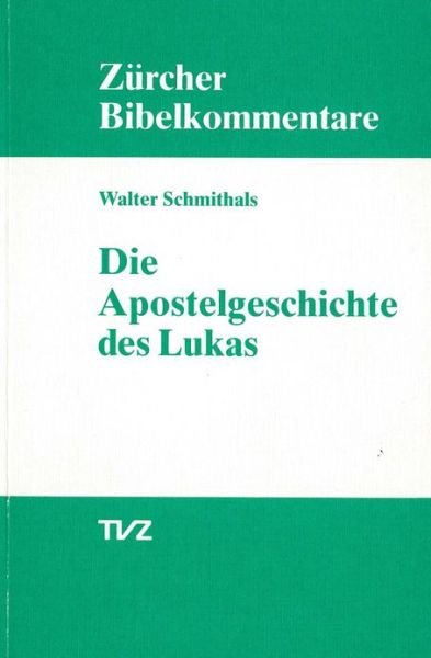 Cover for Walter Schmithals · Die Apostelgeschichte Des Lukas (Zurcher Bibelkommentare. Neues Testament) (German Edition) (Paperback Book) [German edition] (1982)