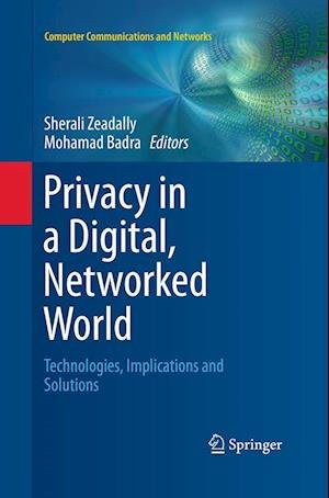 Cover for Privacy in a Digital, Networked World: Technologies, Implications and Solutions - Computer Communications and Networks (Paperback Book) [Softcover reprint of the original 1st ed. 2015 edition] (2016)