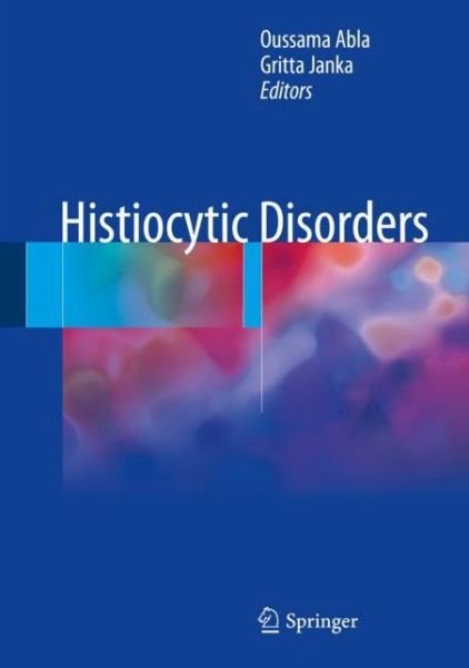 Histiocytic Disorders -  - 图书 - Springer International Publishing AG - 9783319596310 - 2017年12月7日