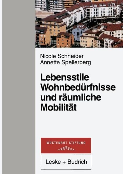 Cover for N Schneider · Lebensstile, Wohnbedurfnisse und raumliche Mobilitat (Paperback Book) [Softcover Reprint of the Original 1st 1999 edition] (2012)