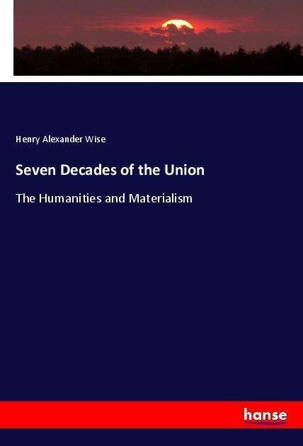 Cover for Wise · Seven Decades of the Union (Book)