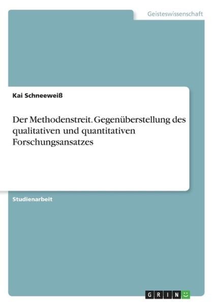 Der Methodenstreit. Gegenübe - Schneeweiß - 图书 -  - 9783346130310 - 
