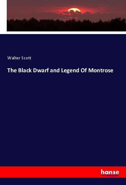 Cover for Scott · The Black Dwarf and Legend Of Mon (Book)