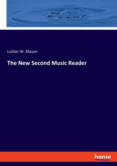 Cover for Luther W Mason · The New Second Music Reader (Paperback Book) (2021)