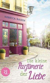 Cover for Raisin · Raisin:die Kleine ParfÃ¼merie Der Liebe (Book)