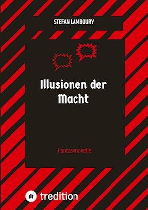 Cover for Stefan Lamboury · Illusionen der Macht (Book) (2024)