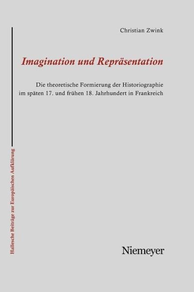 Cover for Christian Zwink · Imagination und Reprasentation - Hallesche Beitrage Zur Europaischen Aufklarung (Paperback Book) (2006)