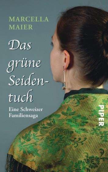 Cover for Marcella Maier · Das Grune Seidentuch: Eine Schweizer Familiensaga (Book)
