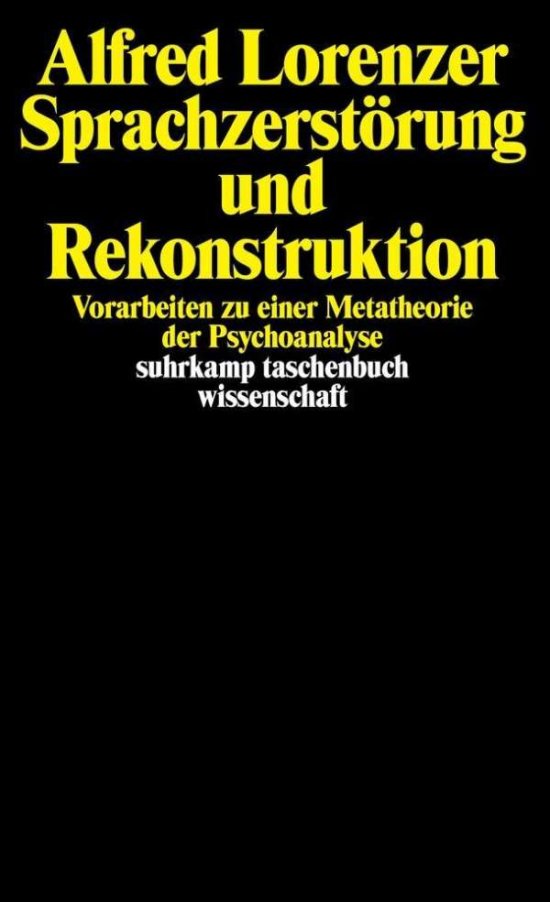 Cover for Alfred Lorenzer · Sprachzerstorung Und Rekonstruktion: Vorarbeiten Zu Einer Metatheorie Der Psycho (Book)
