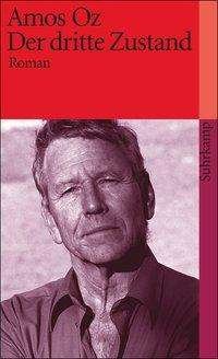 Cover for Amos Oz · Der Dritte Zustand: Roman (Suhrkamp Taschenbuch) (Book)