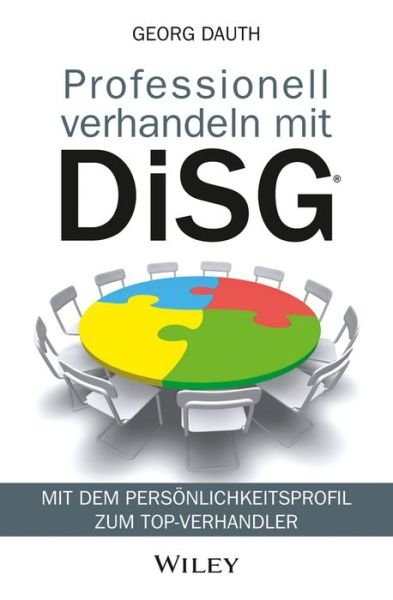 Cover for Georg Dauth · Professionell verhandeln mit DiSG: Mit dem Personlichkeitsprofil zum Top-Verhandler (Hardcover Book) (2015)
