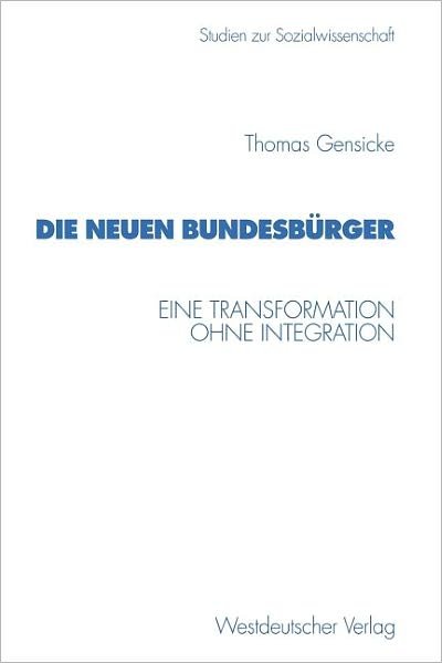 Cover for Thomas Gensicke · Die Neuen Bundesburger - Studien zur Sozialwissenschaft (Paperback Book) [1998 edition] (1998)