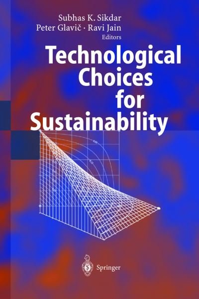 Cover for S K Sikdar · Technological Choices for Sustainability (Hardcover Book) [2004 edition] (2004)