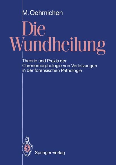 Cover for Manfred Oehmichen · Die Wundheilung (Paperback Book) [German edition] (1990)