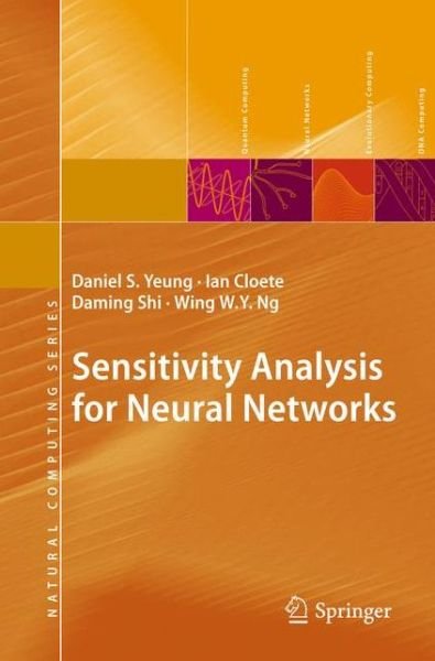 Cover for Daniel S. Yeung · Sensitivity Analysis for Neural Networks - Natural Computing Series (Hardcover Book) (2009)