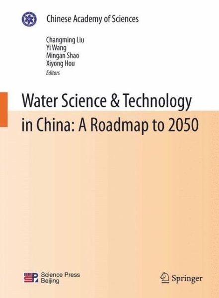 Cover for Changming Liu · Water Science &amp; Technology in China: A Roadmap to 2050 (Paperback Book) (2011)