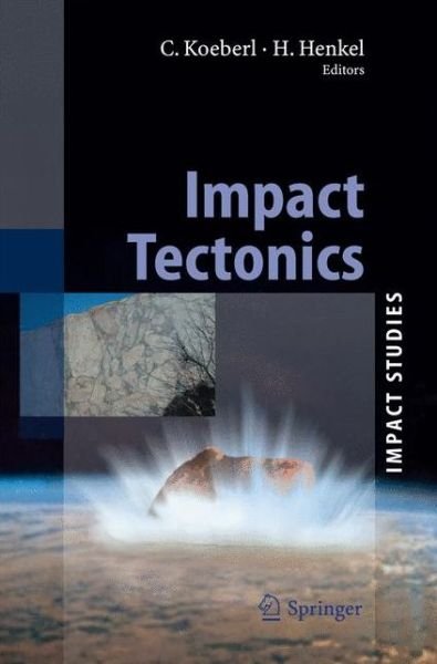 Cover for Christian Koeberl · Impact Tectonics - Impact Studies (Paperback Book) [2005 edition] (2014)