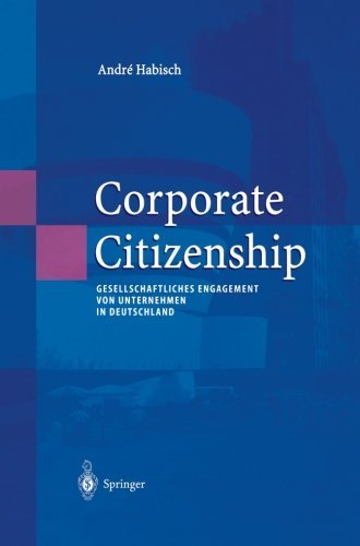 Cover for Andre Habisch · Corporate Citizenship: Gesellschaftliches Engagement Von Unternehmen in Deutschland - Unternehmen Und Gesellschaft (Paperback Book) [Softcover Reprint of the Original 1st 2003 edition] (2012)