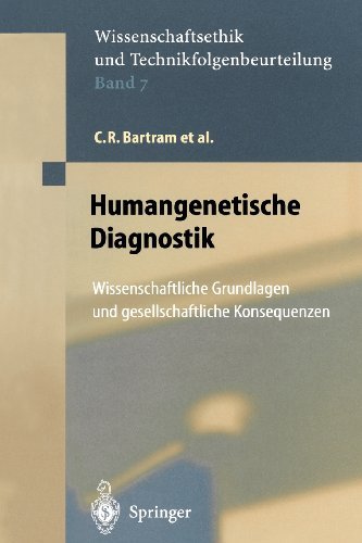 Cover for C.R. Bartram · Humangenetische Diagnostik: Wissenschaftliche Grundlagen und gesellschaftliche Konsequenzen - Ethics of Science and Technology Assessment (Paperback Book) [Softcover reprint of the original 1st ed. 2000 edition] (2012)