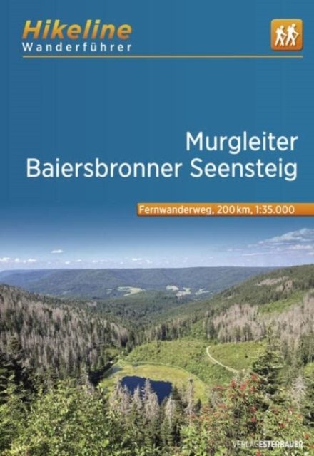 Cover for Murgleiter - Baiersbronner Seensteig - Durch die Taler und uber die Hohen der Nationalparkregion Schwarzwald - Wanderfuhrer (Spiral Book) (2023)