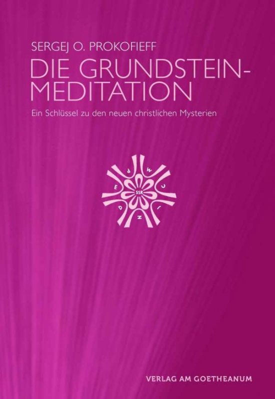 Cover for Sergej O. Prokofieff · Die Grundsteinmeditation: Ein Schlussel Zu Den Neuen Christlichen Mysterien (Book)