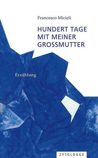 Cover for Micieli · Hundert Tage mit meiner Grossmu (Book)