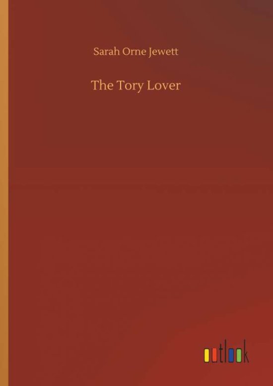 Cover for Jewett · The Tory Lover (Book) (2018)
