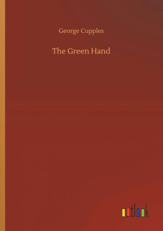 Cover for Cupples · The Green Hand (Book) (2018)