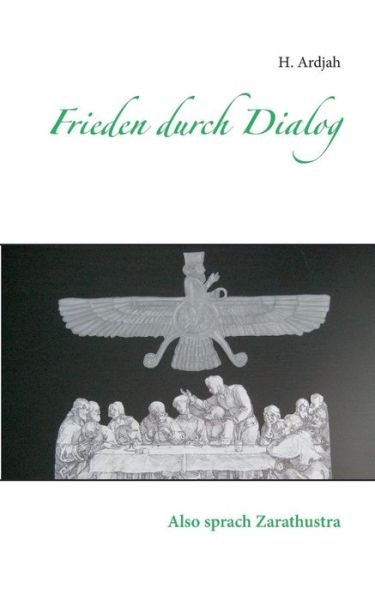 Cover for H. Ardjah · Frieden Durch Dialog (Paperback Book) [German edition] (2015)