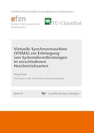 Cover for Yong Chen · Virtuelle Synchronmaschine (VISMA) zur Erbringung von Systemdienstleistungen in verschiedenen Netzbetriebsarten (Paperback Book) (2016)