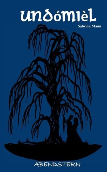Cover for Sabrina Mann · Undomiel: Abendstern (Paperback Book) (2019)