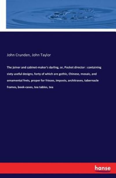 Cover for Crunden · The joiner and cabinet-maker's (Book) (2016)