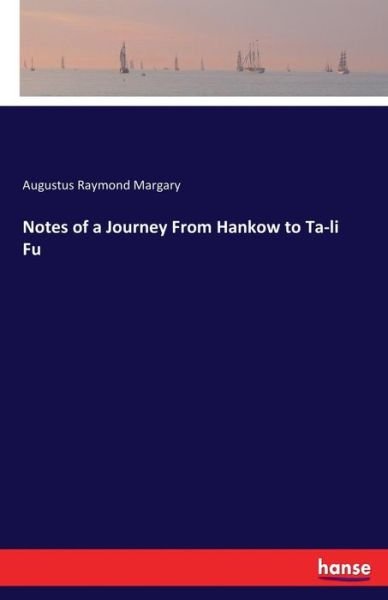Cover for Margary · Notes of a Journey From Hankow (Book) (2017)