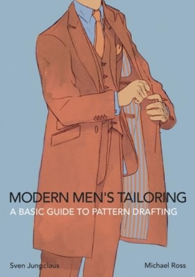 Cover for Sven Jungclaus · Modern Men's Tailoring: A Basic Guide To Pattern Drafting (Paperback Book) (2020)