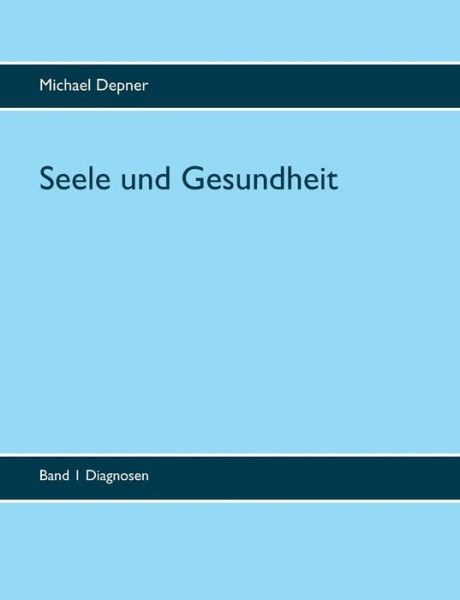 Cover for Depner · Seele und Gesundheit (Book) (2019)